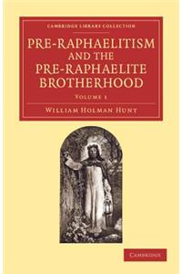 Pre-Raphaelitism and the Pre-Raphaelite Brotherhood