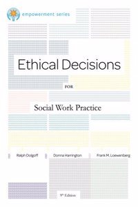 Bundle: Brooks/Cole Empowerment Series: Ethical Decisions for Social Work Practice + Practice Behaviors Workbook