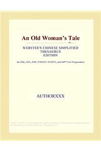 An Old Woman's Tale (Webster's Chinese Simplified Thesaurus Edition)