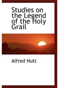 Studies on the Legend of the Holy Grail
