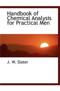 Handbook of Chemical Analysis for Practical Men