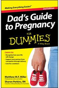 Dad's Guide To Pregnancy For Dummies, 2nd Edition