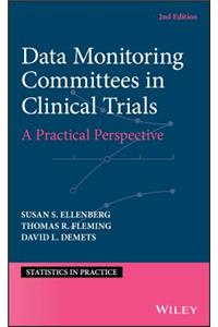 Data Monitoring Committees in Clinical Trials