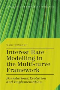 Interest Rate Modelling in the Multi-Curve Framework