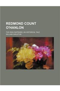 Redmond Count O'Hanlon; The Irish Rapparee, an Historical Tale