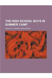 The High School Boys in Summer Camp