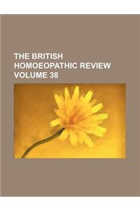 The British Homoeopathic Review Volume 38