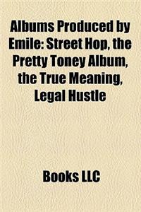 Albums Produced by Emile