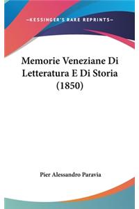 Memorie Veneziane Di Letteratura E Di Storia (1850)