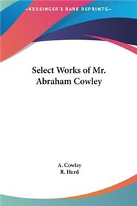 Select Works of Mr. Abraham Cowley
