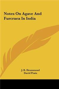 Notes on Agave and Furcraea in India
