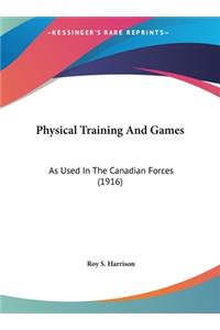 Physical Training and Games