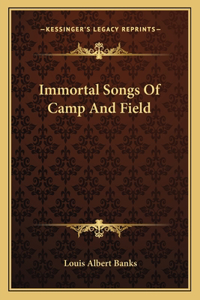 Immortal Songs Of Camp And Field