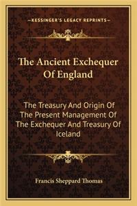 The Ancient Exchequer Of England
