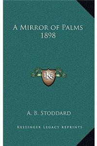 A Mirror of Palms 1898