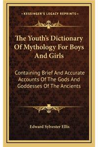 The Youth's Dictionary of Mythology for Boys and Girls