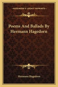 Poems and Ballads by Hermann Hagedorn