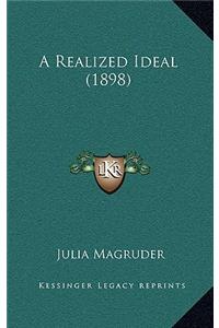 A Realized Ideal (1898)