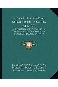 Kino's Historical Memoir of Pimeria Alta V2