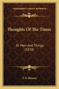 Thoughts Of The Times