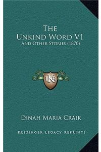 The Unkind Word V1