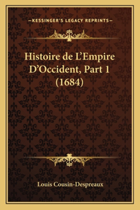 Histoire de L'Empire D'Occident, Part 1 (1684)