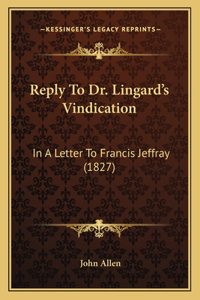 Reply To Dr. Lingard's Vindication