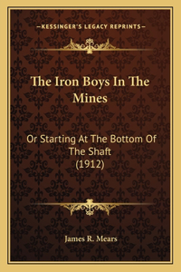 Iron Boys In The Mines