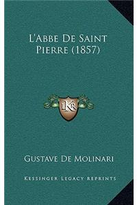 L'Abbe de Saint Pierre (1857)
