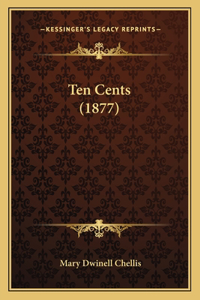 Ten Cents (1877)