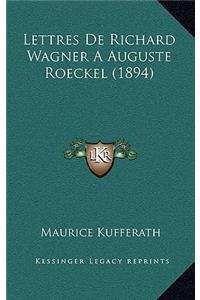 Lettres De Richard Wagner A Auguste Roeckel (1894)