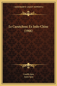 Caoutchouc Ex Indo-Chine (1906)