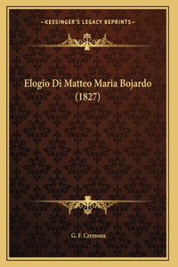 Elogio Di Matteo Maria Bojardo (1827)