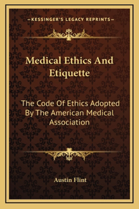 Medical Ethics And Etiquette