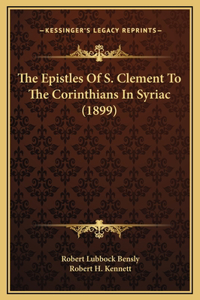 Epistles Of S. Clement To The Corinthians In Syriac (1899)