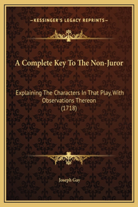 A Complete Key To The Non-Juror
