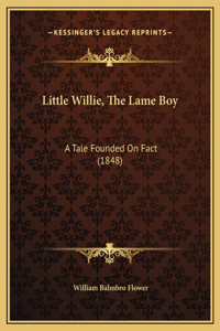 Little Willie, The Lame Boy