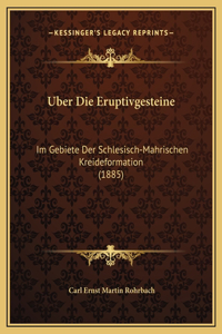 Uber Die Eruptivgesteine