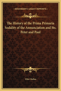 History of the Prima Primaria Sodality of the Annunciation and Sts. Peter and Paul