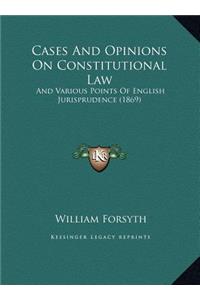 Cases And Opinions On Constitutional Law