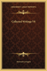Collected Writings V8