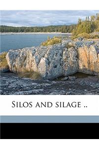 Silos and Silage ..