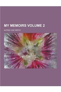 My Memoirs Volume 2