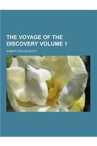 The Voyage of the Discovery Volume 1