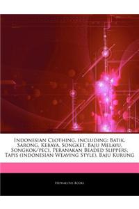 Articles on Indonesian Clothing, Including