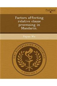 Factors Affecting Relative Clause Processing in Mandarin