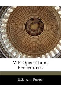 VIP Operations Procedures