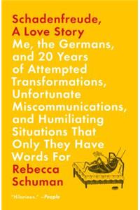 Schadenfreude, a Love Story