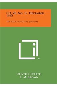 CQ, V8, No. 12, December, 1952