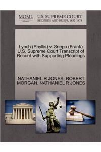 Lynch (Phyllis) V. Snepp (Frank) U.S. Supreme Court Transcript of Record with Supporting Pleadings